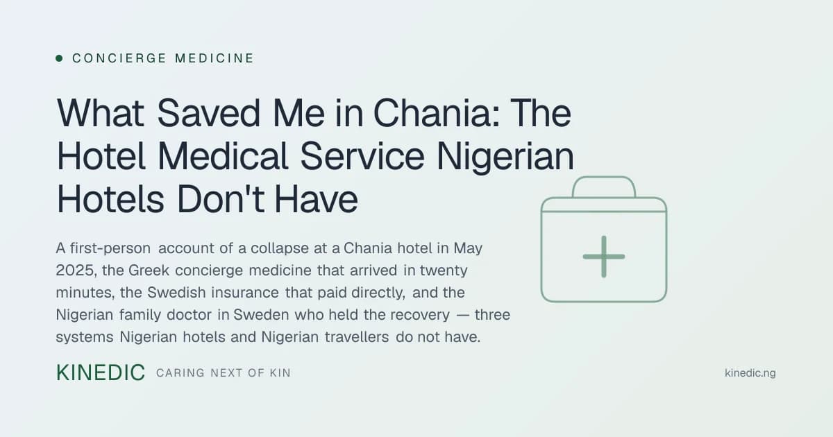 What Saved Me in Chania: The Hotel Medical Service Nigerian Hotels Don't Have