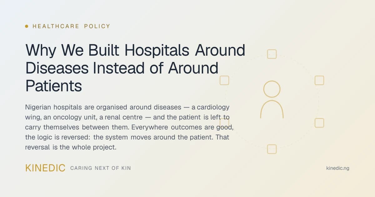 Why We Built Hospitals Around Diseases Instead of Around Patients