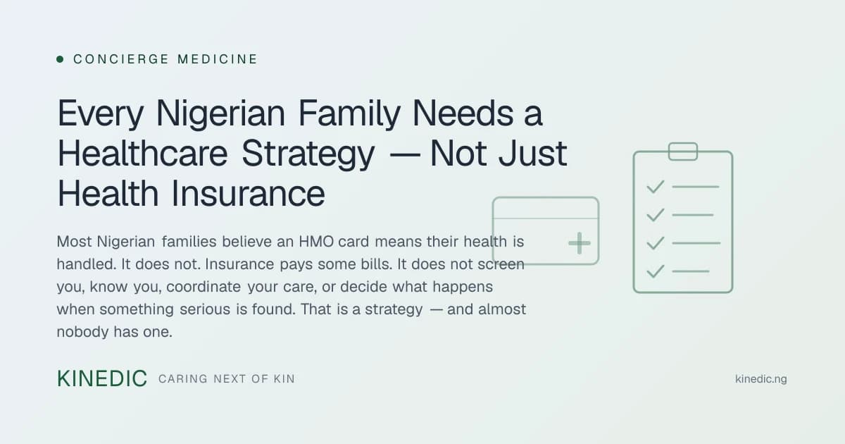 Every Nigerian Family Needs a Healthcare Strategy — Not Just Health Insurance