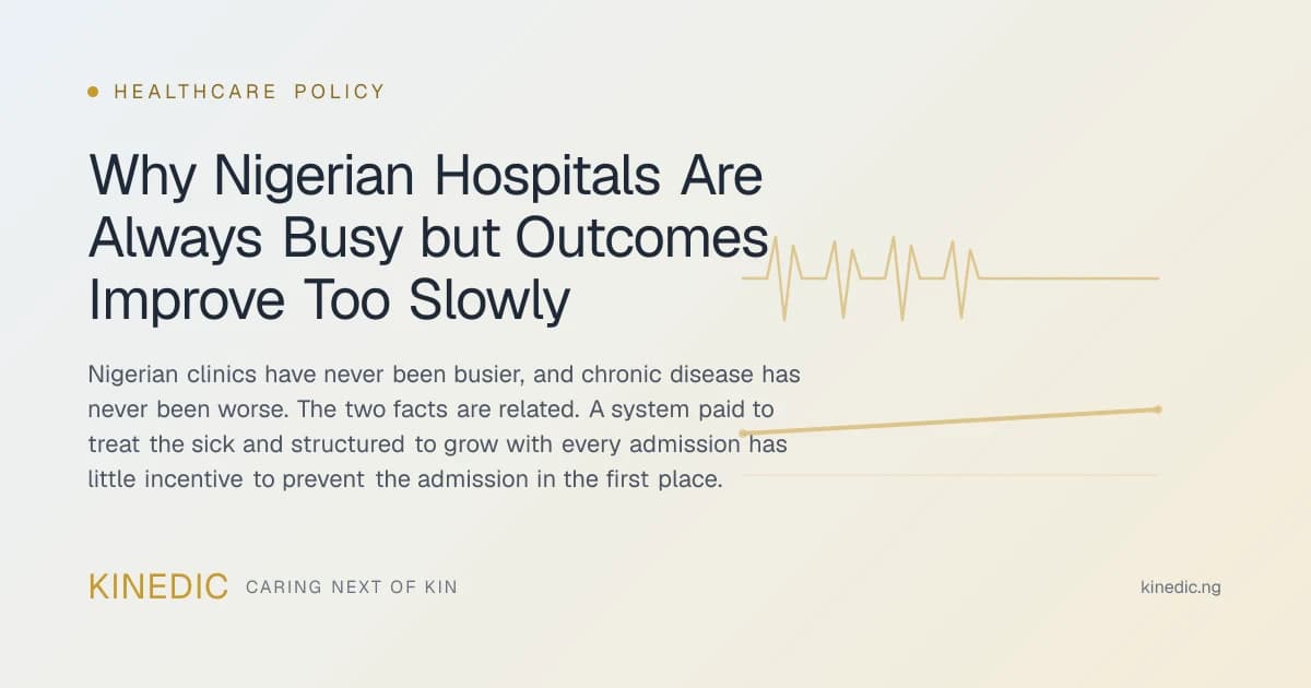Why Nigerian Hospitals Are Always Busy but Outcomes Improve Too Slowly